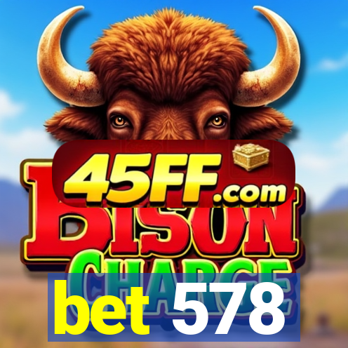 bet 578